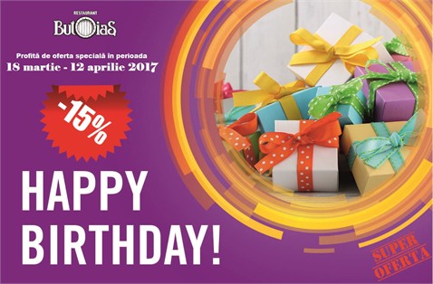 Oferta Happy Birthday 2017 pentru Zile de Naștere de la restaurantul "Butoiaș"